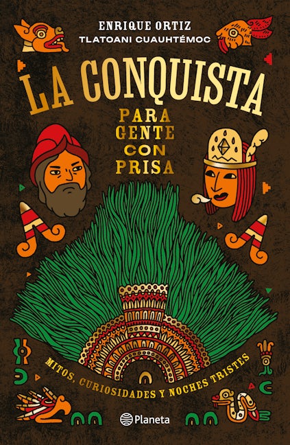 Book cover image for La Conquista para gente con prisa / The Conquest for People in a Hurry ISBN: 9786073916417